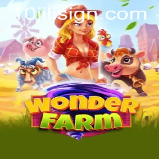 Exploring WonderFarm: A Journey Through Agricultural Adventure and the Role of 10JILI